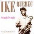 Quebec Ike- Sing High Swing Lo