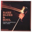 Rare Blues & Soul- From Nashville- The 1960's Vol 1