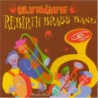 Rebirth Brass Band- ULTIMATE