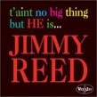 Reed Jimmy- It Aint No Big Thing But