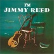 Reed Jimmy- I'm Jimmy Reed (japanese import)