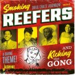 Smoking Reefers- & Kickin The Gong