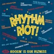 Rhythm Riot!- Rollin Rhythm & Blues!!!!!