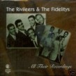 Rivileers- Fidelitys- All Their Recordings