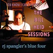 R J Spangler's Blue Four-  The Bill Heid Sessions