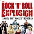 ROCK N ROLL EXPLOSION!!- (6CDS)- 120 Hits That Rocked The World