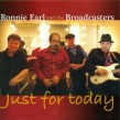 Earl Ronnie & The Broadcasters- Just For Today