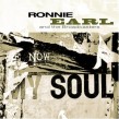 Earl Ronnie- Now My Soul
