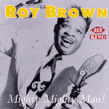 Brown Roy- Mighty Mighty Man