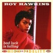 Hawkins Roy- Bad Luck Is Falling
