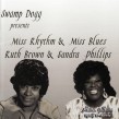 Brown Ruth/Sandra Phillips- Miss Rhythm & Miss Blues