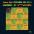 Phillips Sandra / Bette Williams- Swamp Dogs Southern Soul Girls