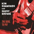 Savoy Brown/ Kim Simmonds- The Devil To Pay