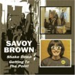 Savoy Brown- (2 cd set) Shake Down/ Getting To the Point