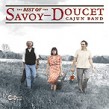 Savoy Doucet Cajun Band<br>Best of ( Arhoolie)