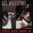 Shaw Eddie Vaan-Ass Whoopin!!