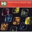 Should I Go Or Should I Stay?- HI records Soul