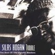 Hogan Silas- Trouble (OUT OF PRINT)