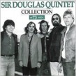 Sir Douglas Quintet- Collection