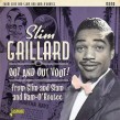 Gaillard Slim-(2cds)- Out & Out Vout!!!