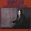 Memphis Slim-I'll Just Keep Singin The Blues