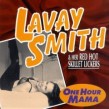 Smith LaVay-One Hour Mama