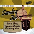 Smokey Joe- SUN'S First Boogie Woogie Country Man