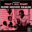 Eaglin Snooks- Thats All Right