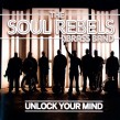 Soul Rebels- Unlock Your Mind