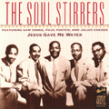 Soul Stirrers- Julius Cheeks-Jesus Gave Me Water