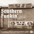 Southern Funkin' (Louisiana Funk & Soul 1967-79)