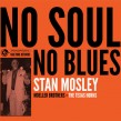 Mosley Stan- No Soul No Blues