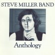 Steve Miller Band- Anthology