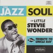Wonder Stevie-Tribute To Uncle Ray / Jazz Soul Of Little