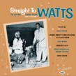 Straight To Watts- 1951-54 (COMBO Records)