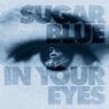 Sugar Blue- In Your Eyes (USED)