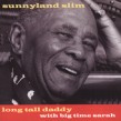 Sunnyland Slim-Long Tall Daddy with Big Time Sarah