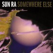 Sun Ra-(USED) Somewhere Else