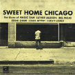 Sweet Home Chicago-CLASSIC 1960's CHICAGO BLUES
