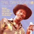 Taildragger- STOP LYIN (His first recordings)