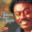 Taylor Johnnie-Cheaper To Keep Her