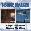 Walker T-Bone-(2on1) Sings The Blues/ Singing The Blues
