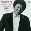 Taylor Ted- Keep What You Got (Rare & Unissued RONN Recordings)