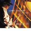 Thackery Jimmy- We Got It