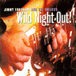Thackery Jimmy- Wild Night Out (OUT OF PRINT)