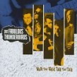 Fabulous Thunderbirds- Walk That Walk, Talk That Talk
