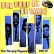 Too Late To Be Good 1937-1952- JUMP & JIVE FROM THE GOLDEN ERA