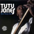 Jones Tutu- Blue Texas Soul