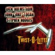 Holmstrom Rick- Juke Logan- Stephen Hodges- TWIST O LETTZ
