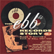Ebb Records Story-  Volume 2 Blues & R&B